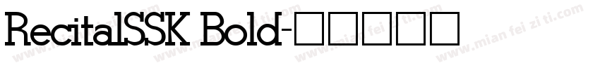RecitalSSK Bold字体转换